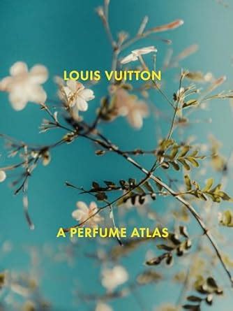 Louis Vuitton: A Perfume Atlas Hardcover – June 4, 2024